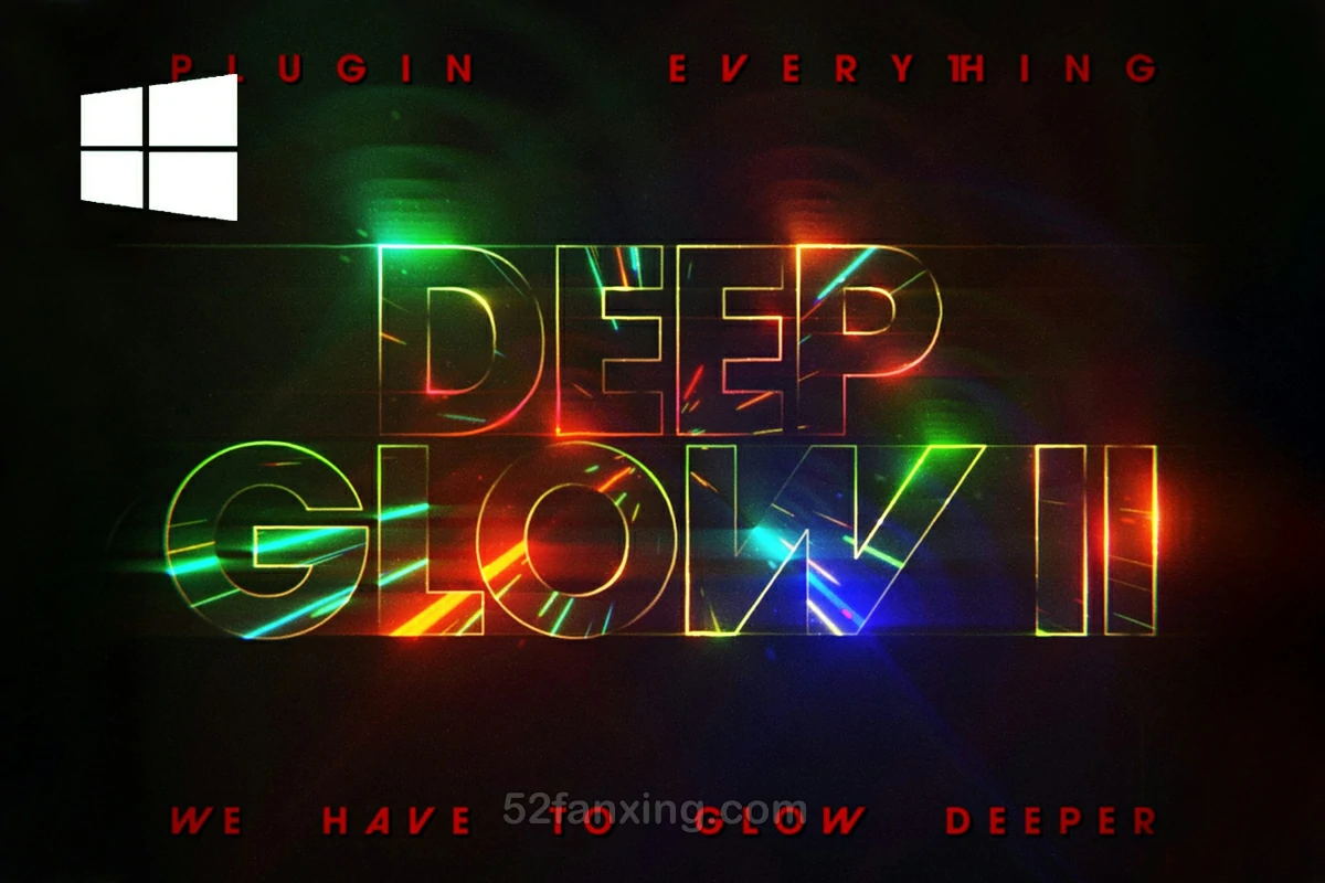 【AE插件】全新漂亮真实高级辉光发光插件 Deep Glow 2 v1.0.2 Win中文版