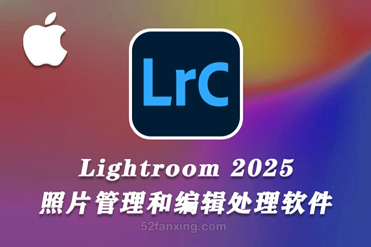 【LR】Lightroom Classic 2025 for mac (LR2025) v14.1.1中文破解版