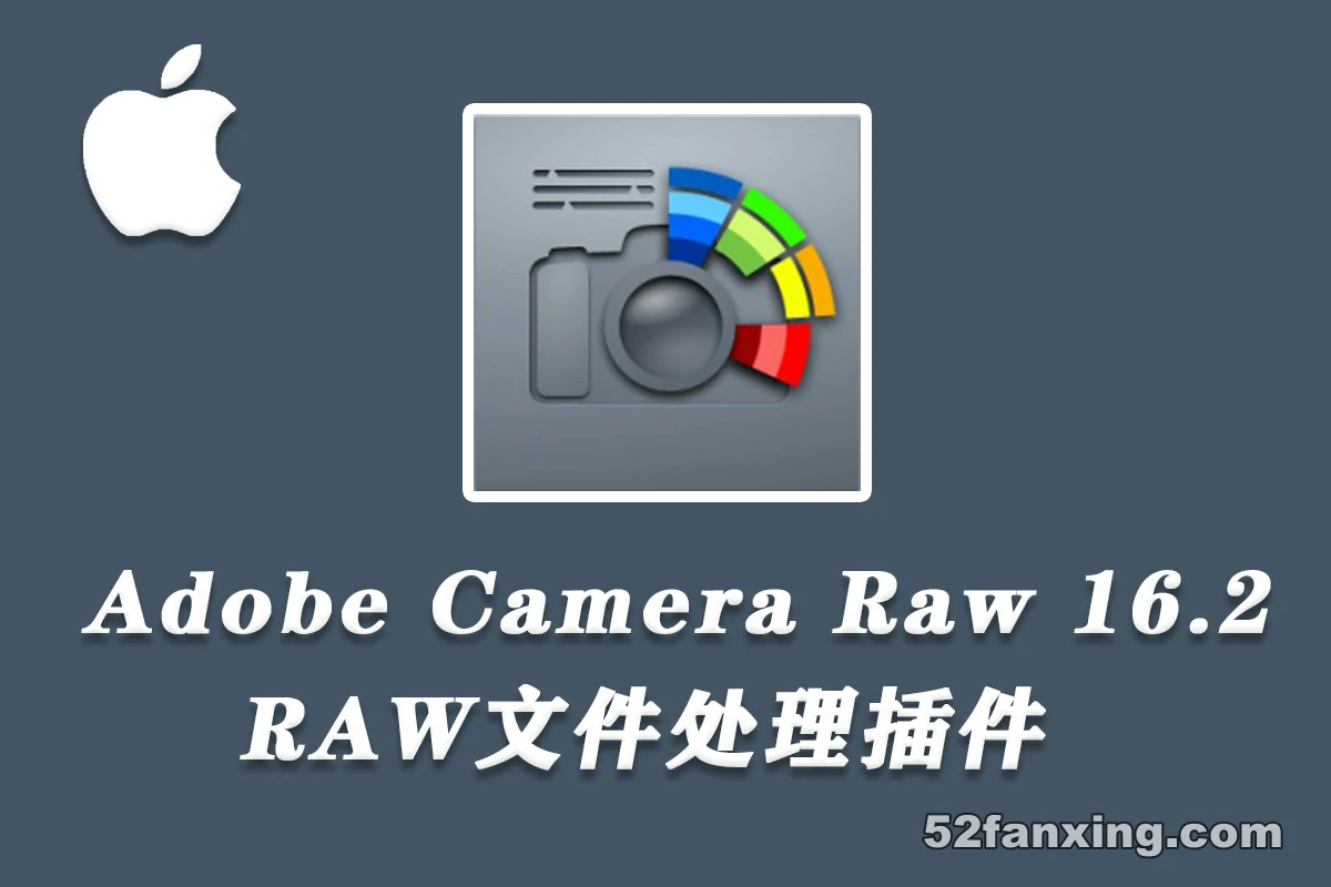 Adobe Camera Raw for mac 16.2 (ACR16版本)中文正式版 支持m1