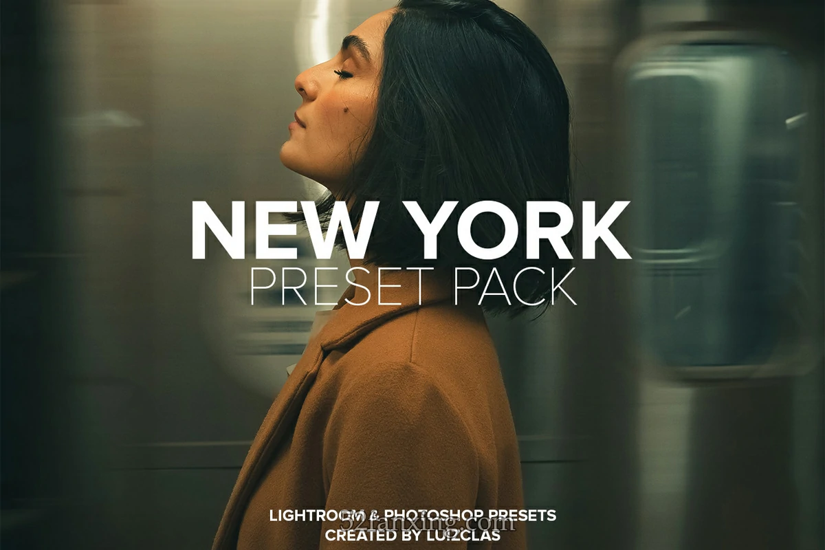 【PS/LR预设】Ins大神 LUIZCLAS 最新纽约街拍人像lr预设 NYC PRESET PACK BY LUIZCLAS