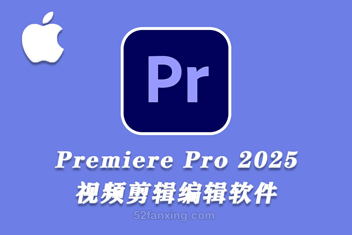 【Adobe软件】Adobe Premiere Pro 2025 for Mac(PR2025) v25.1中文激活版 支持m1