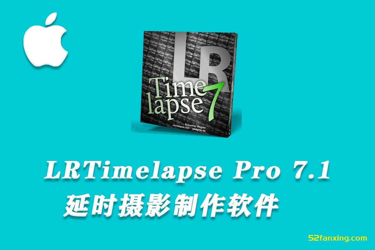 【软件】延时摄影LRTimelapse Pro for mac 7.1.0.正式版-专业延时去闪烁软件