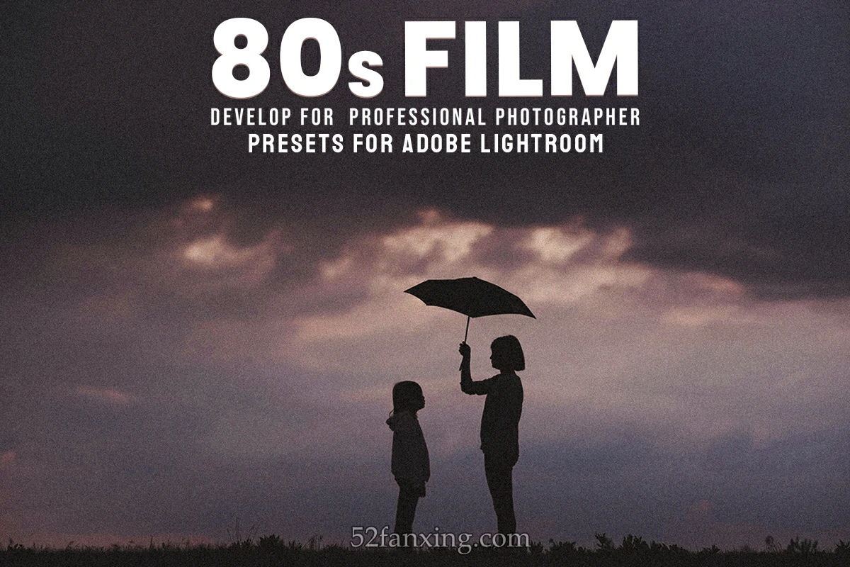 【PS/LR预设】80年代电影胶片Lightroom预设 80s Film – Lightroom Presets