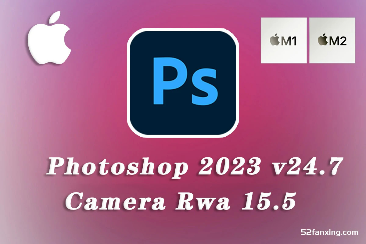 Photoshop 2023 for mac (ps 2023 ) v24.7/ACR15.5 m1专用正式版